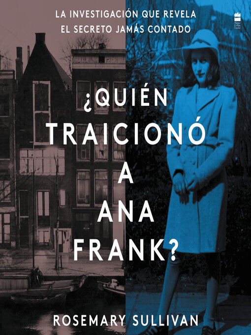 Title details for La Traicion de Anne Frank by Rosemary Sullivan - Available